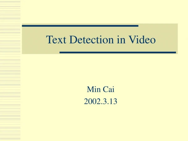 Text Detection in Video