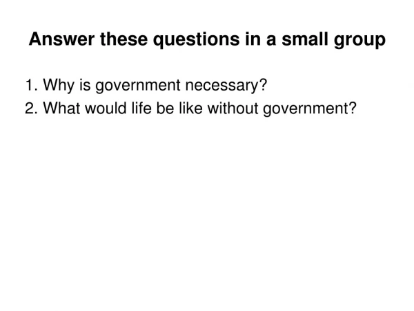Answer these questions in a small group
