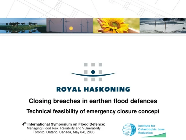 Closing breaches in earthen flood defences Technical feasibility of emergency closure concept
