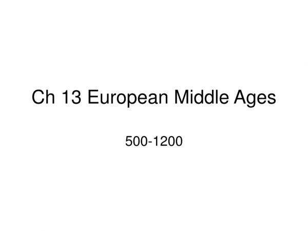 Ch 13 European Middle Ages