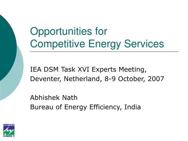 Opportunities for  Competitive Energy Services