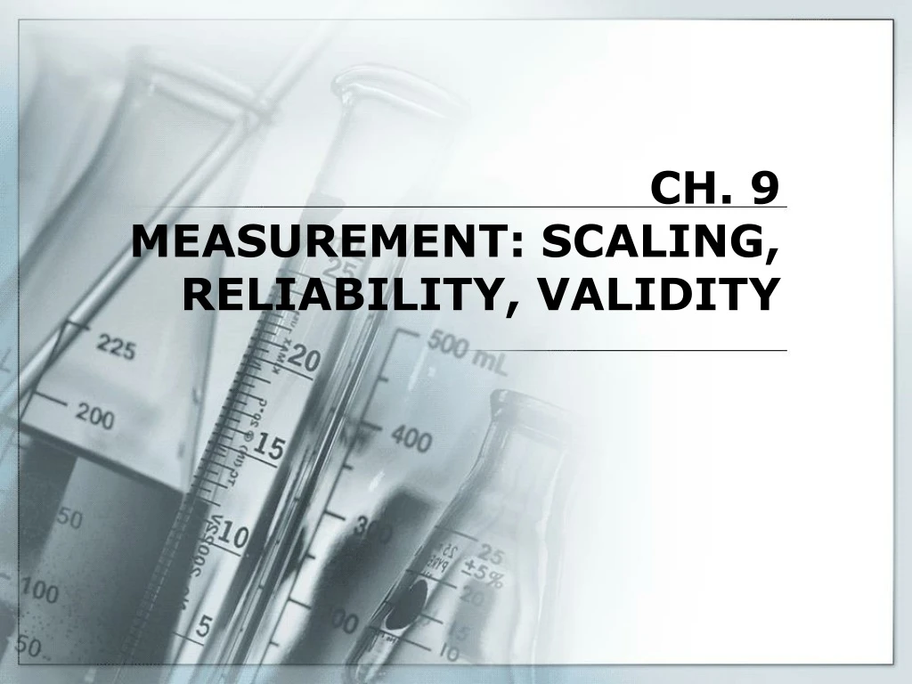 ch 9 measurement scaling reliability validity