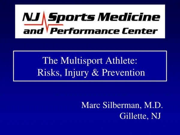 The Multisport Athlete:  Risks, Injury &amp; Prevention