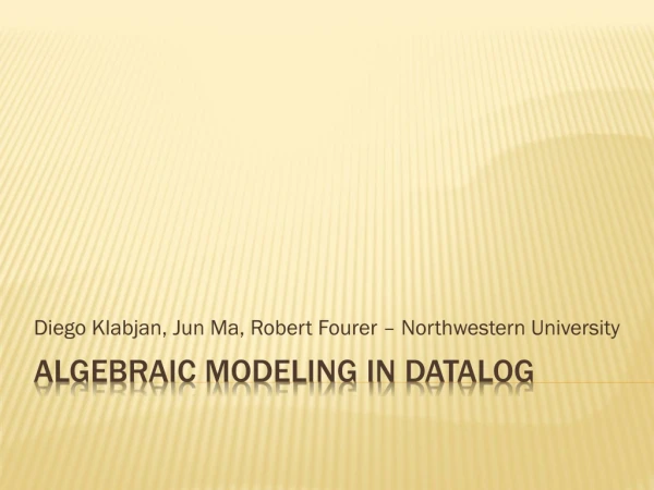 Algebraic modeling in  datalog
