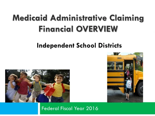 Medicaid Administrative Claiming  Financial OVERVIEW