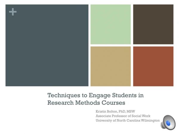 Techniques to Engage Students in Research Methods Courses