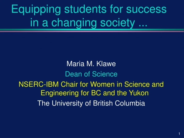 Equipping students for success in a changing society ...