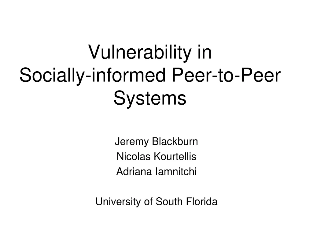 vulnerability in socially informed peer to peer systems