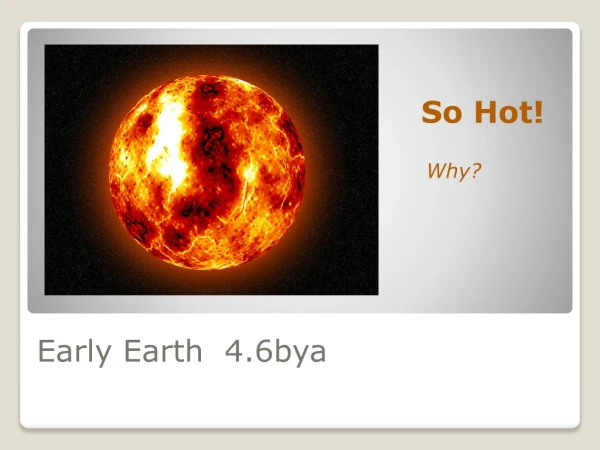 Early Earth  4.6bya