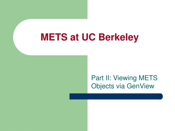 METS at UC Berkeley