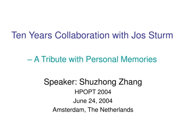 Ten Years Collaboration with Jos Sturm – A Tribute with Personal Memories