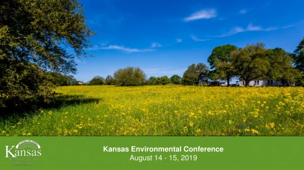Kansas Environmental Conference August 14 - 15, 2019