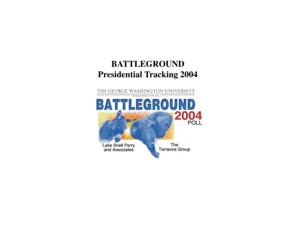BATTLEGROUND Presidential Tracking 2004
