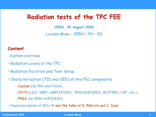Radiation tests of the TPC FEE CERN, 30 August 2004