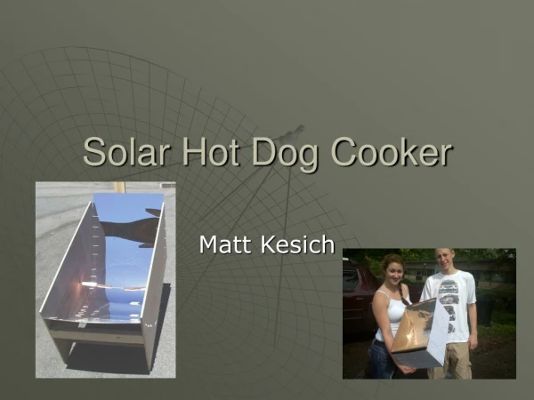 Solar Hot Dog Cooker