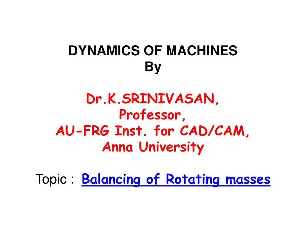 dynamics of machines by dr k srinivasan professor