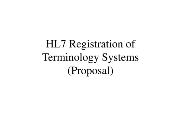 HL7 Registration of  Terminology Systems (Proposal)