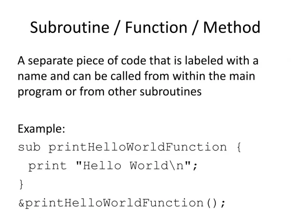 Subroutine / Function / Method