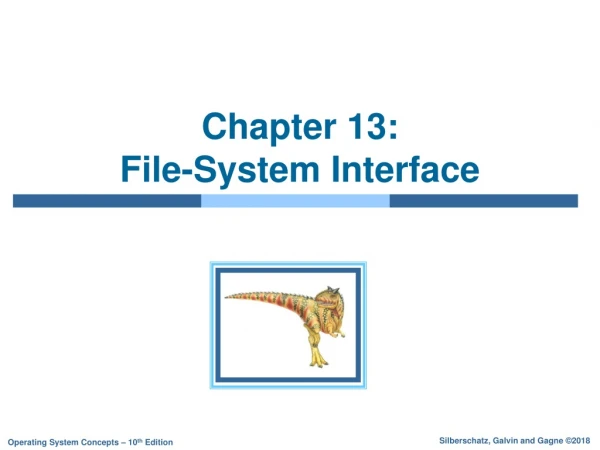 Chapter 13:   File-System Interface