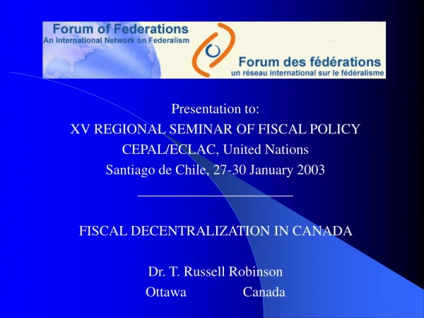 Presentation to: XV REGIONAL SEMINAR OF FISCAL POLICY CEPAL/ECLAC, United Nations