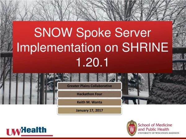 SNOW Spoke Server Implementation on SHRINE 1.20.1