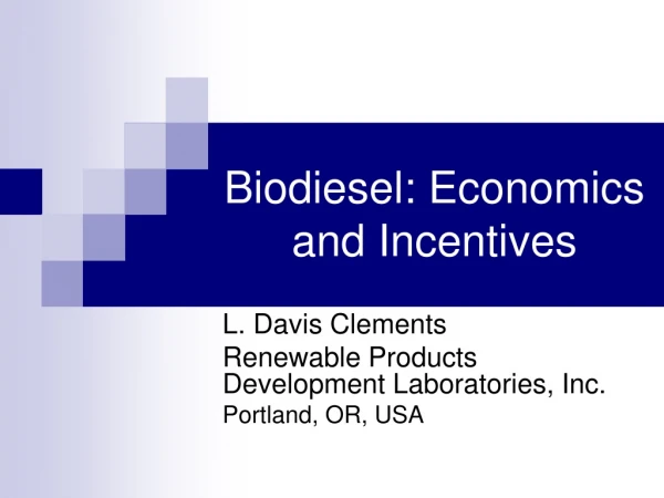 Biodiesel: Economics and Incentives