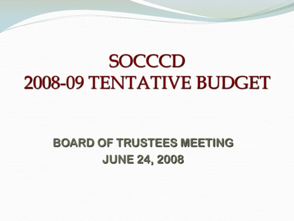 SOCCCD 2008-09 TENTATIVE BUDGET