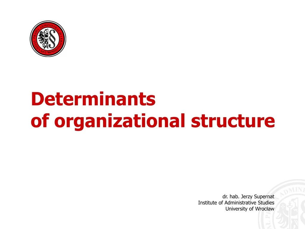 determinants of organizational structure