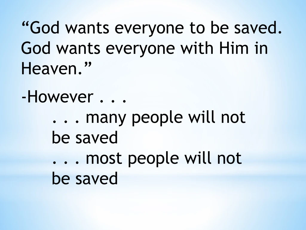 god wants everyone to be saved god wants everyone