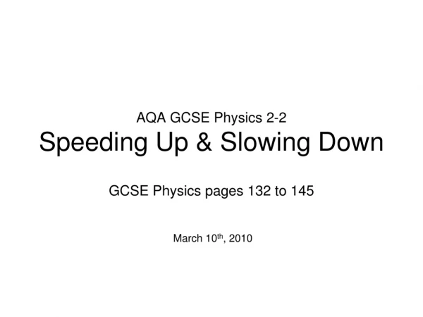 AQA GCSE Physics 2-2 Speeding Up &amp; Slowing Down