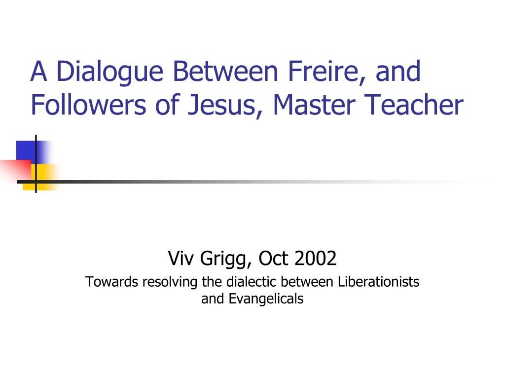 a dialogue between freire and followers of jesus master teacher