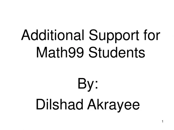 Additional Support for Math99 Students