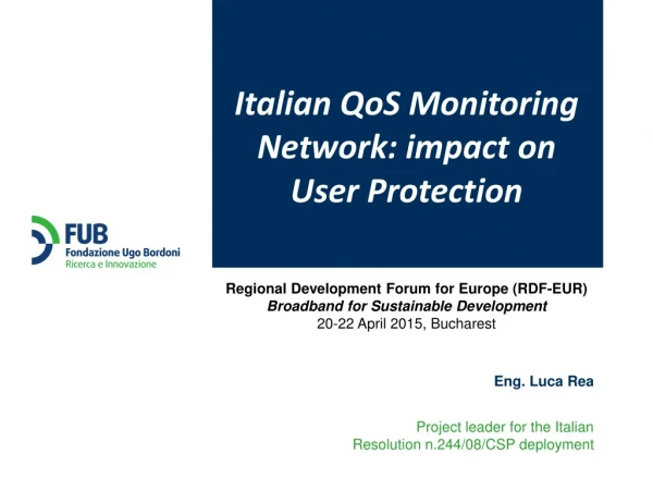 Italian QoS Monitoring Network: impact on  User Protection