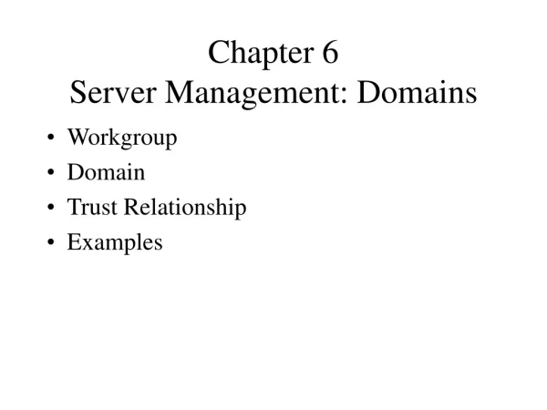 Chapter 6  Server Management: Domains