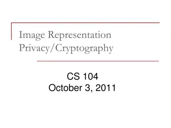 Image Representation Privacy/Cryptography