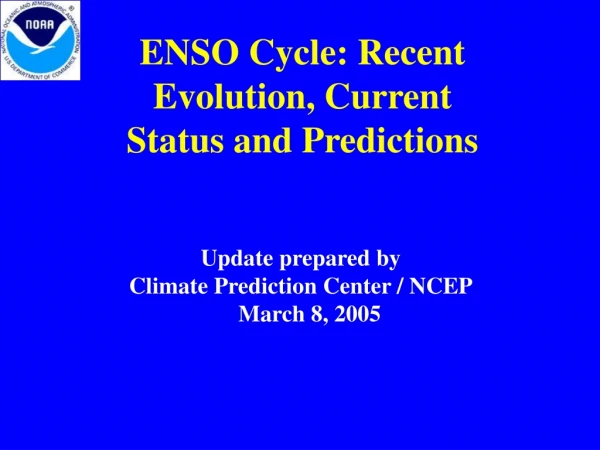 ENSO Cycle: Recent Evolution, Current Status and Predictions