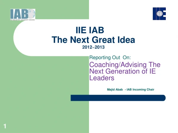 IIE IAB  	 The Next Great Idea  2012~2013