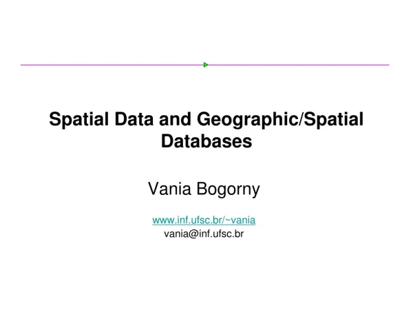 Spatial Data and Geographic/Spatial Databases