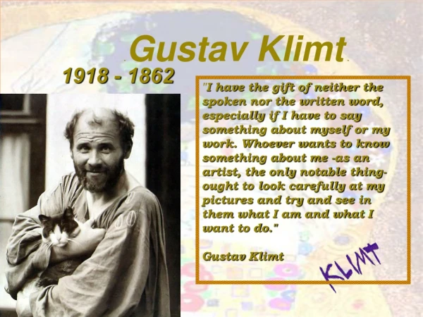 .  Gustav Klimt  .