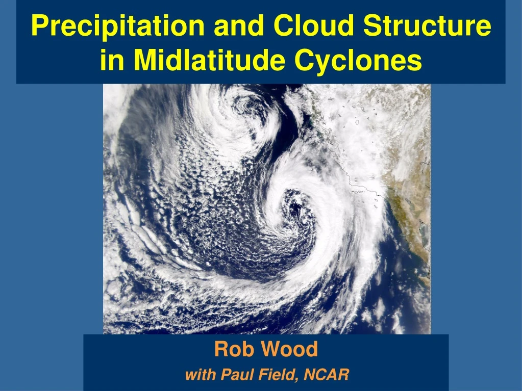 precipitation and cloud structure in midlatitude cyclones