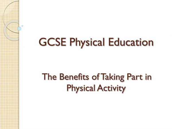 GCSE Physical Education  The Benefits of Taking Part in Physical Activity