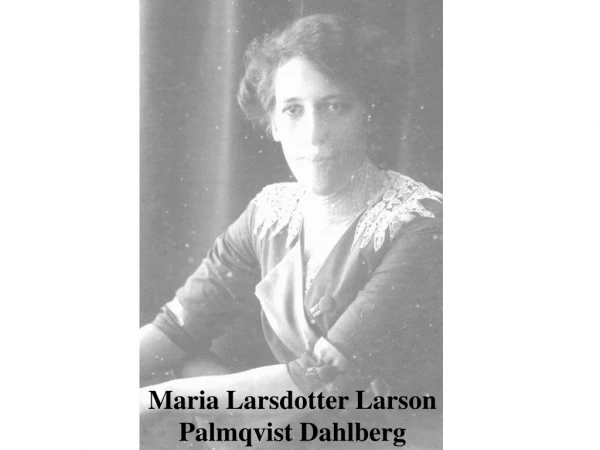 Maria Larsdotter Larson Palmqvist Dahlberg