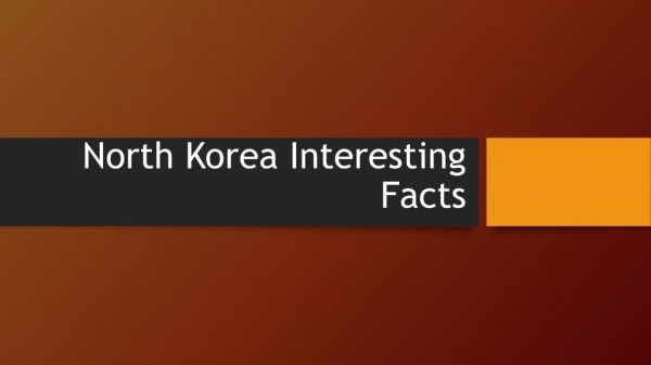 North Korea Interesting Facts