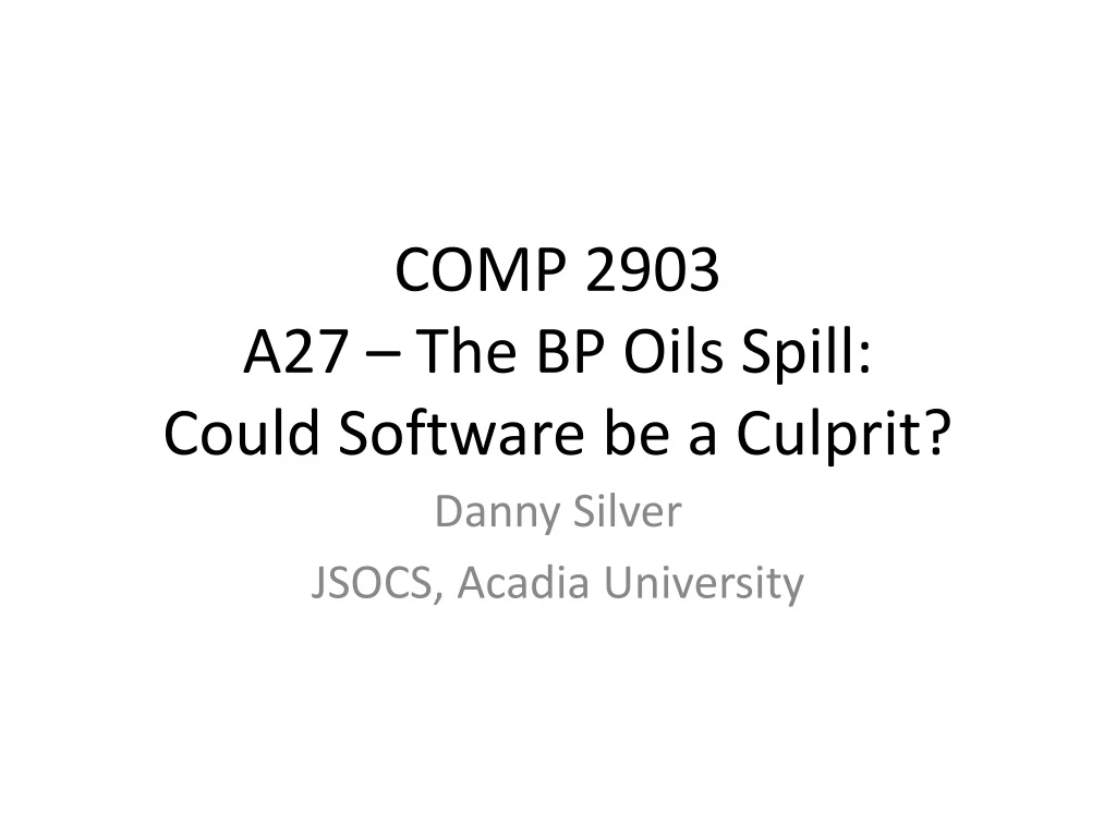 comp 2903 a27 the bp oils spill could software be a culprit