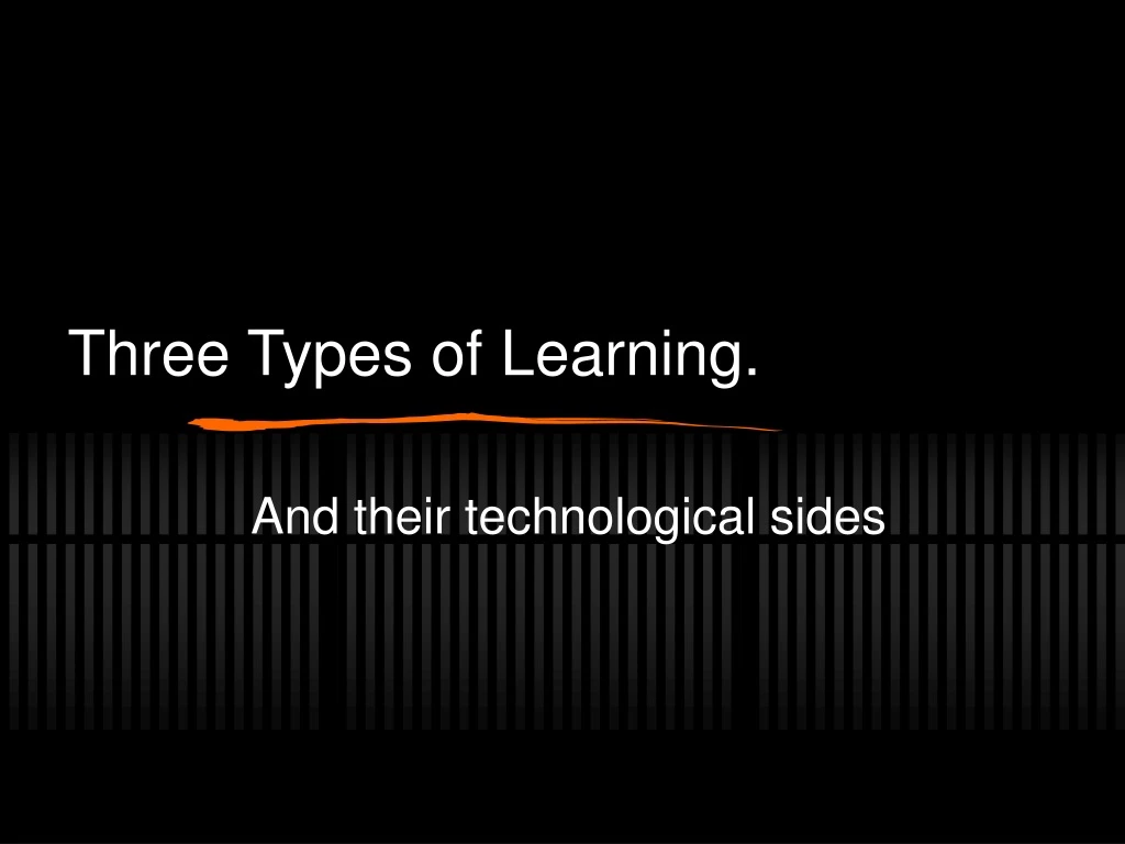 three types of learning
