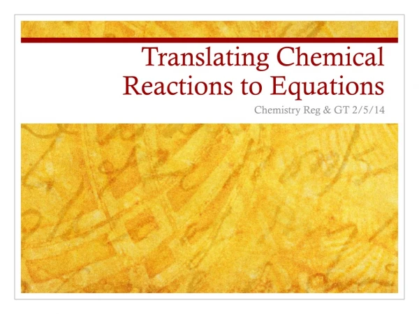Translating Chemical Reactions to Equations