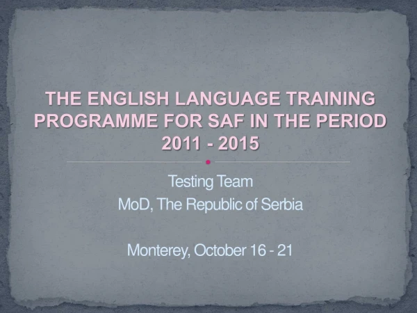 THE ENGLISH LANGUAGE TRAINING PROGRAMME FOR SAF IN THE PERIOD 2011 - 2015