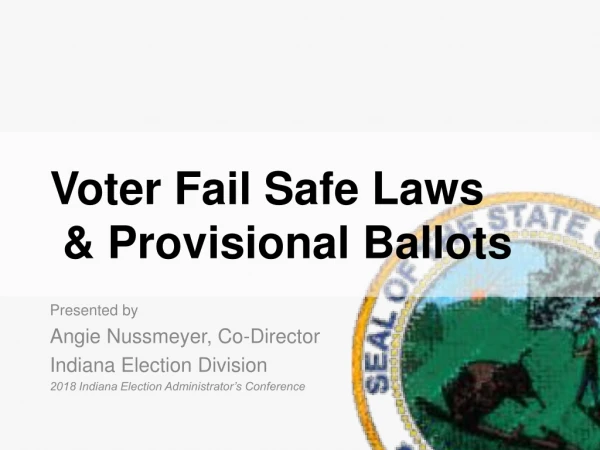 Voter Fail Safe Laws  &amp; Provisional Ballots