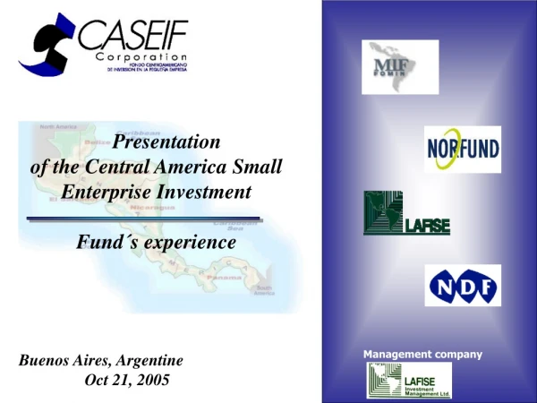 Presentation  of the Central America Small Enterprise Investment  Fund´s experience