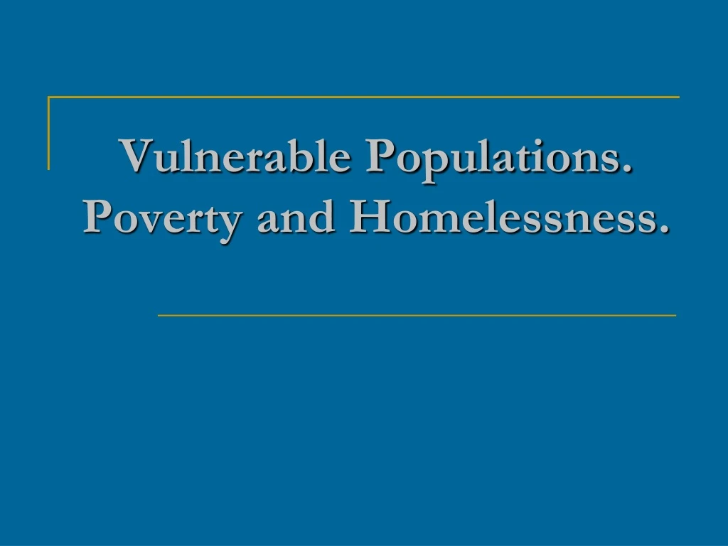 vulnerable populations poverty and homelessness